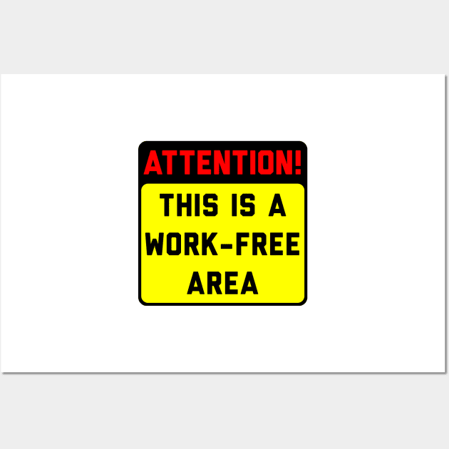 Attention! Work-Free Area Wall Art by conform